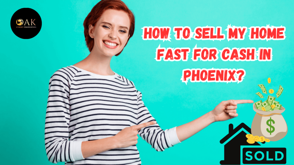 How to Sell my home fast for Cash in Phoenix