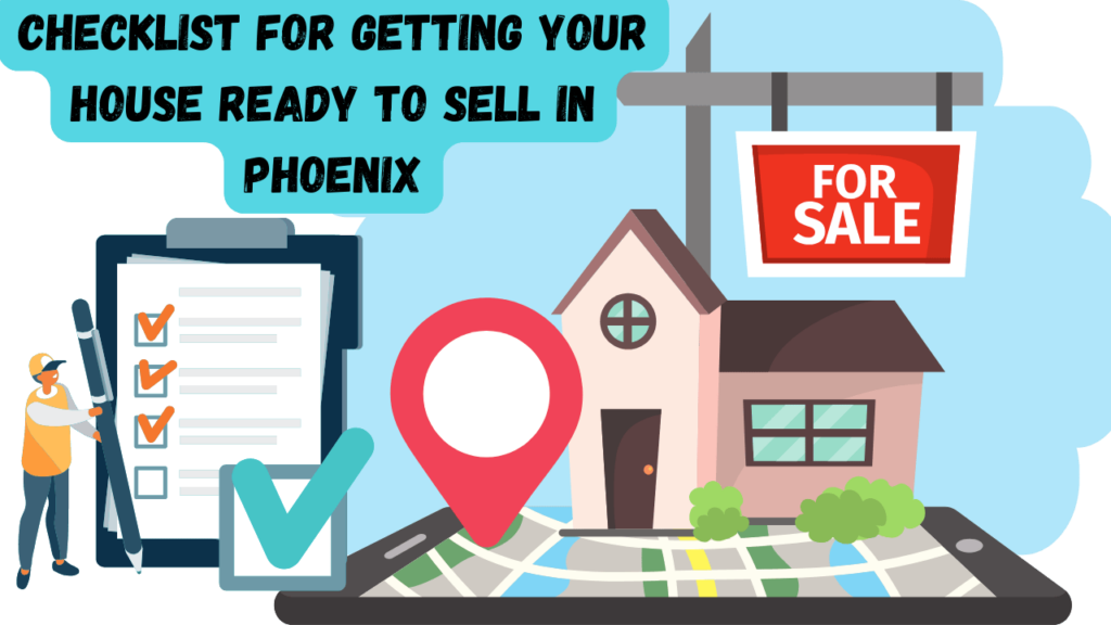 Checklist For Getting Your House Ready to Sell in Phoenix