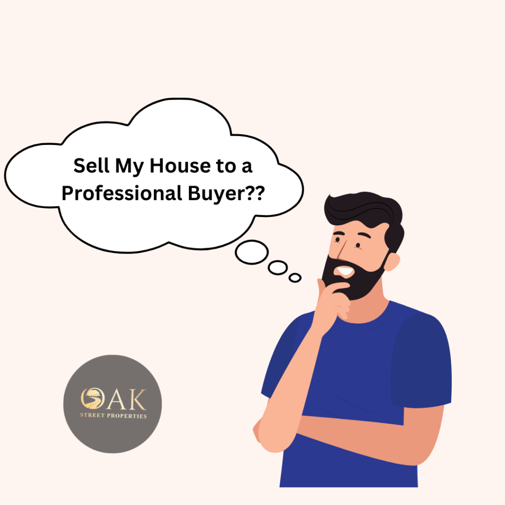 Sell my house to a professional Buyer?