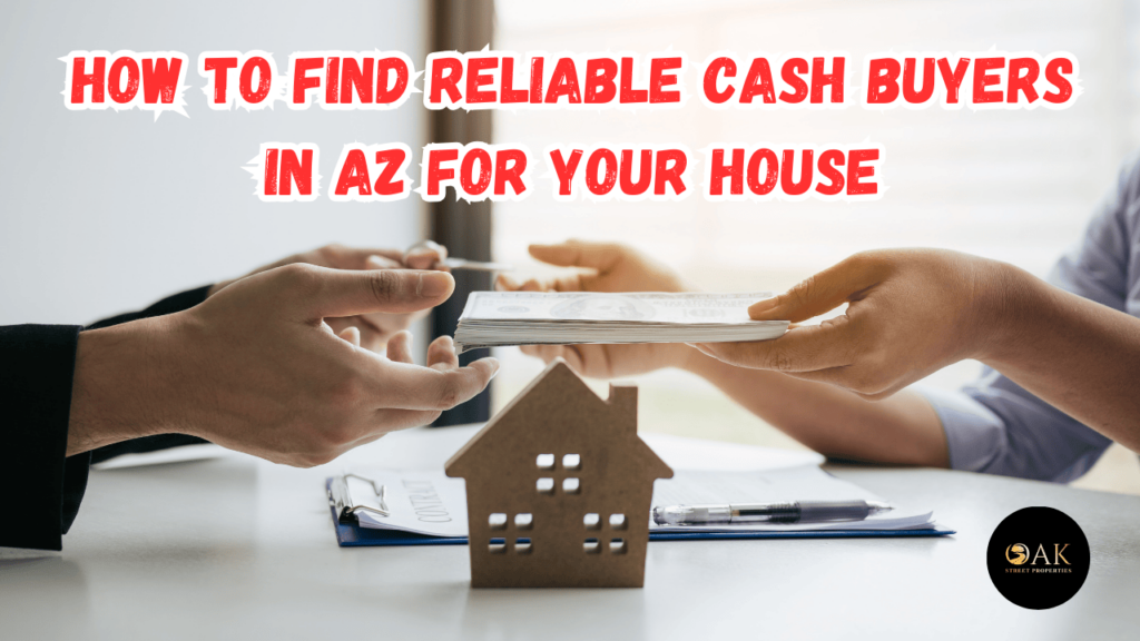 How to Find Reliable Cash Buyers in AZ for Your House