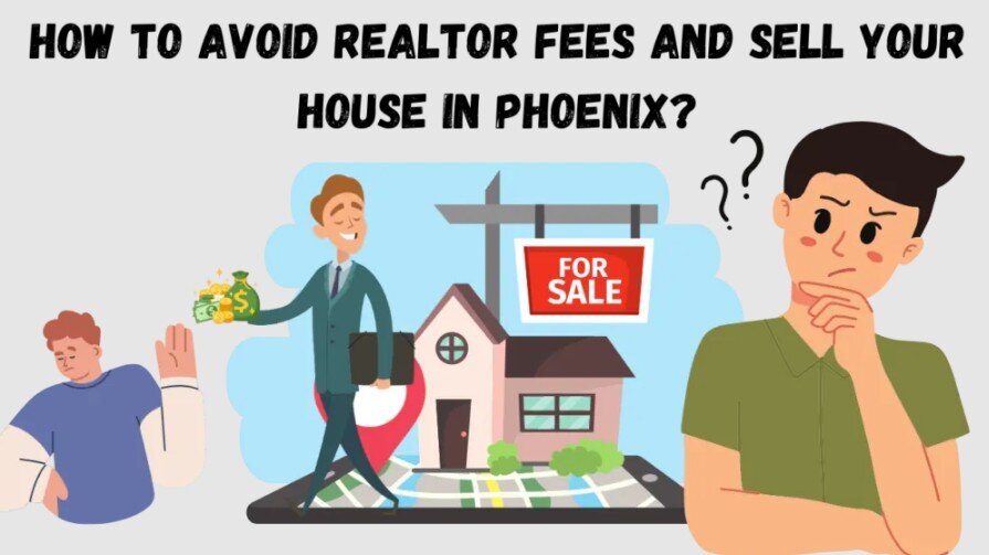 How to avoid realtor fees and sell your house in Phoenix