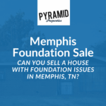 Can You Sell a House With Foundation Issues in Memphis, TN