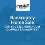 Can You Sell Your House During a Bankruptcy