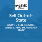 How To Sell a House While Living in Another State