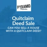 Can You Sell a House With a Quitclaim Deed