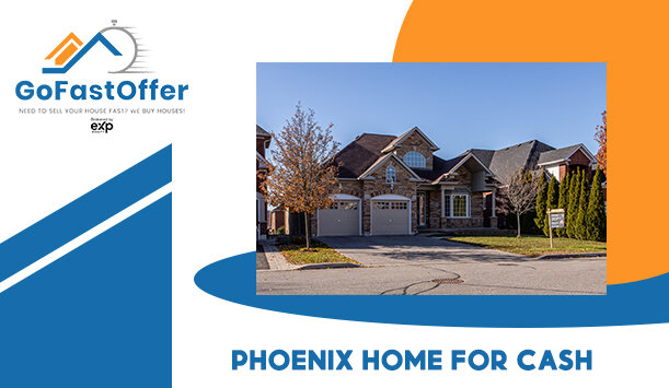 Selling Your Phoenix Home for Cash
