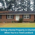 Charlotte, NC rental house a tired landlord is selling after a difficult tenancy