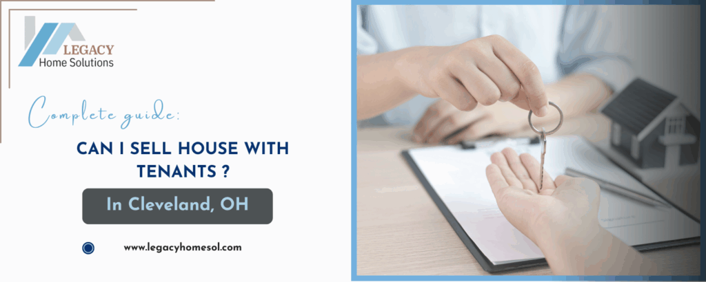 Sell house with Tenants in Cleveland, OH