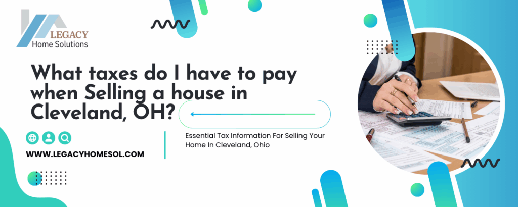 Tax information When Selling your Cleveland home in Cleveland
