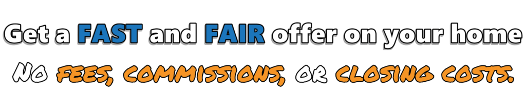 Get A Fast and Fair Cash Offer for your Louisville Home!