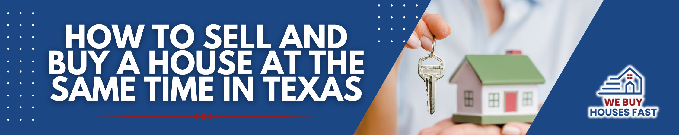 Sell Your House and Purchase Another at the Same Time In Texas