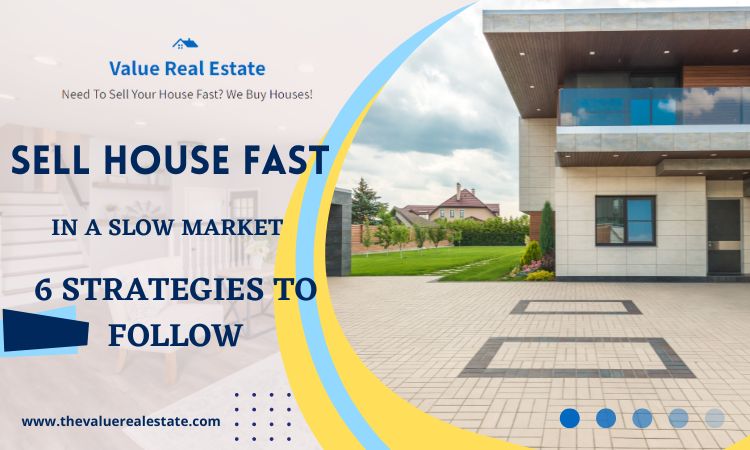 How to Sell a House Fast in a Slow Market