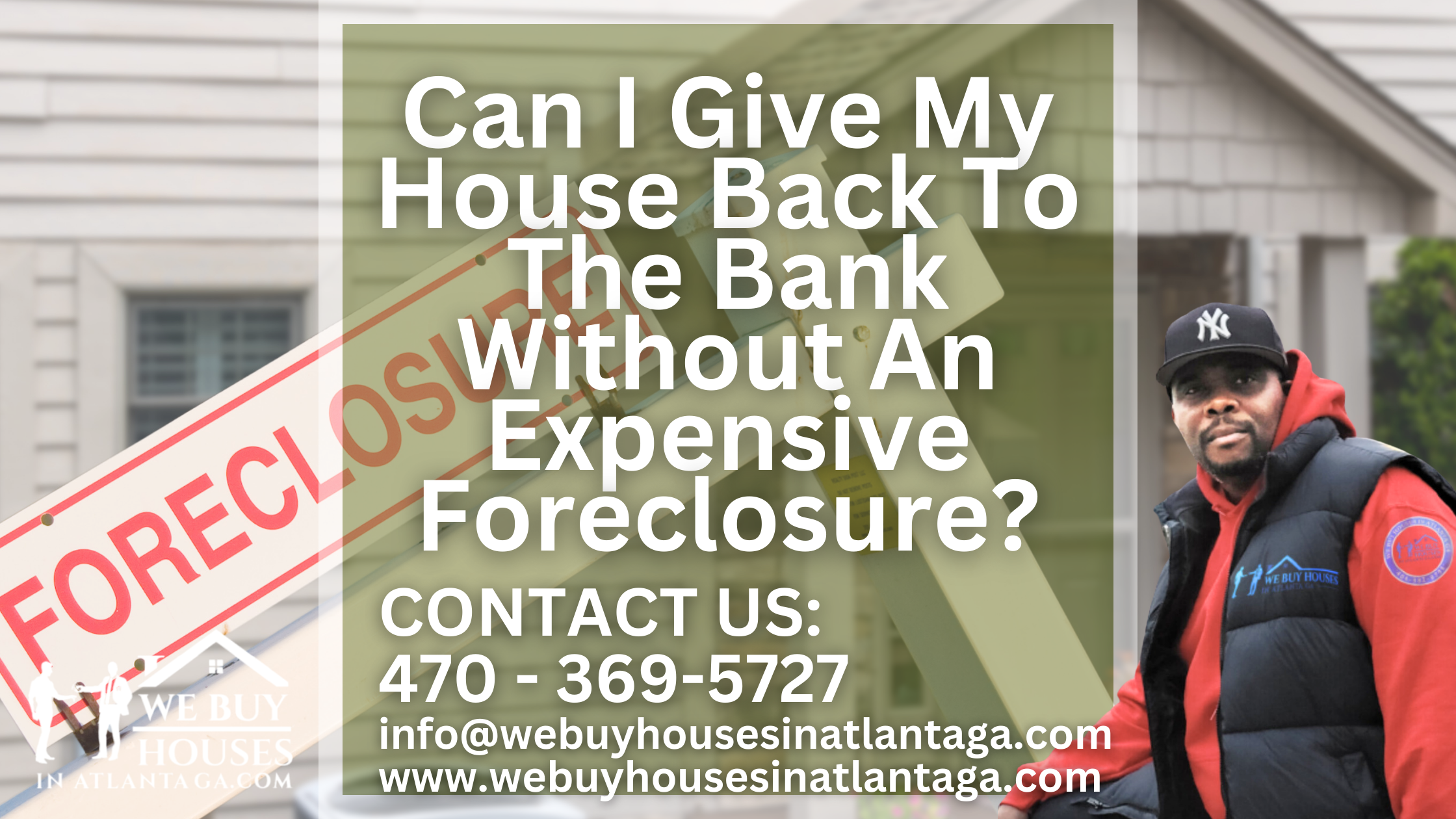 Can I Give My House Back To The Bank Without An Expensive Foreclosure