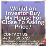 Would An Investor Buy My House For Close To Asking Price