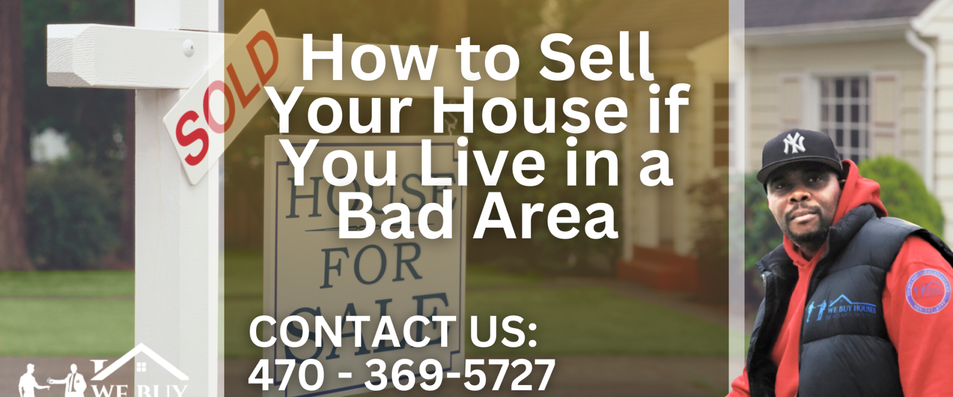 How to Sell Your House if You Live in a Bad Area