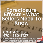 Foreclosure Effects - What Sellers Need To Know