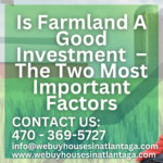 Is Farmland A Good Investment – The Two Most Important Factors