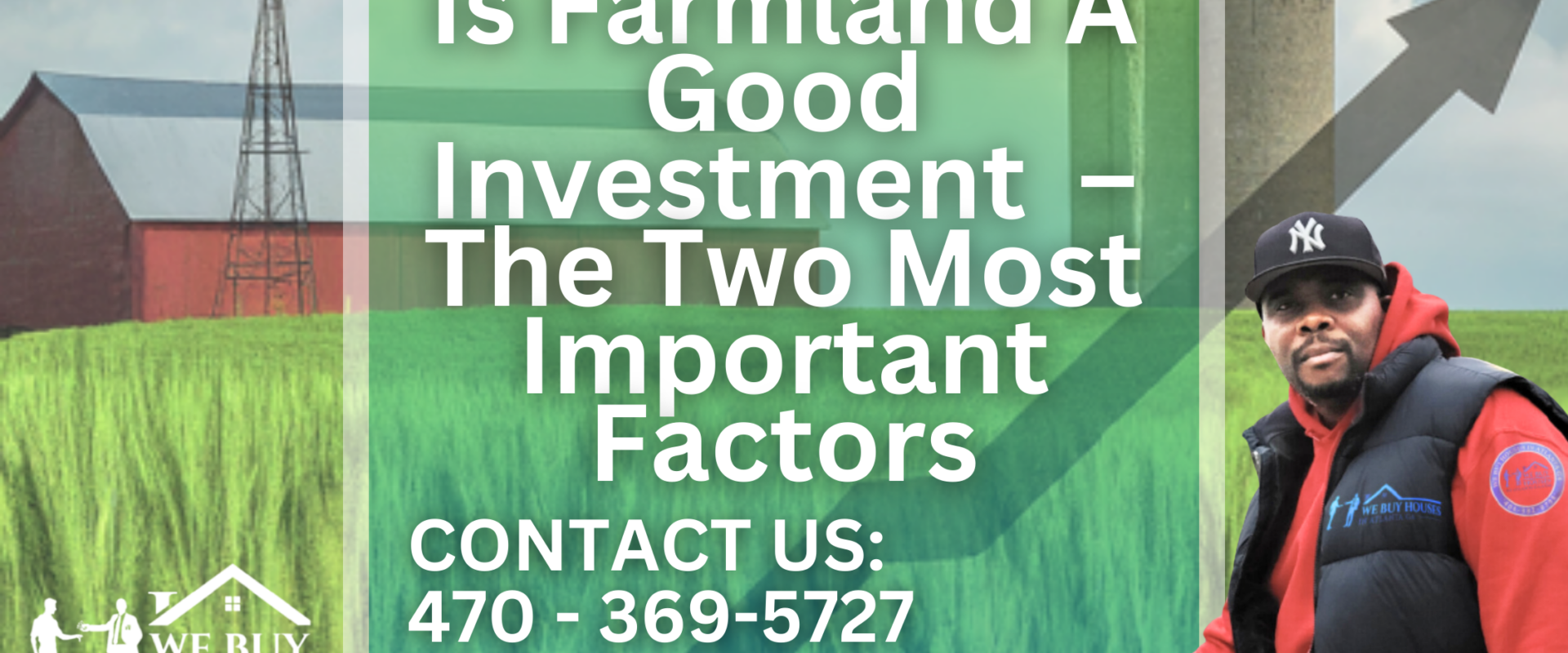 Is Farmland A Good Investment – The Two Most Important Factors