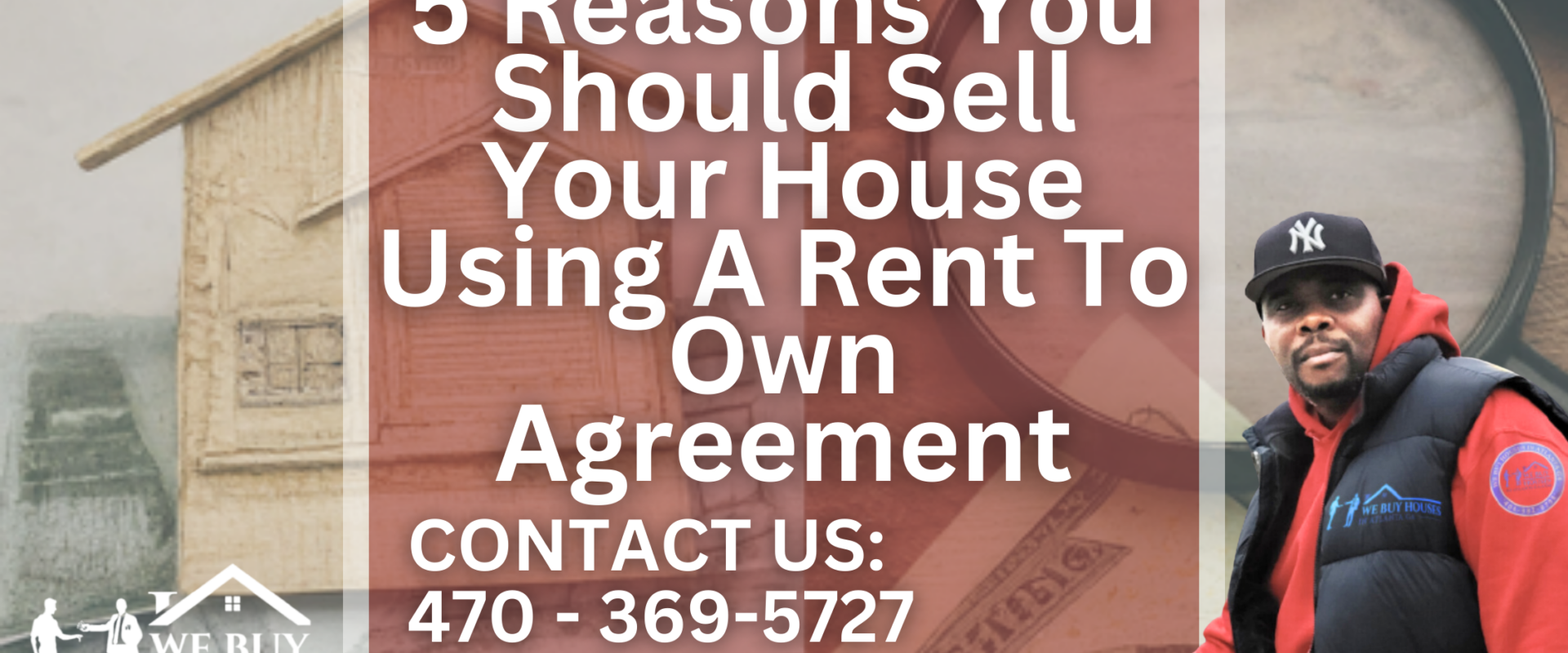 5 Reasons You Should Sell Your House Using A Rent To Own Agreement