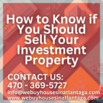 How to Know if You Should Sell Your Investment Property