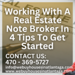Working With A Real Estate Note Broker In 4 Tips To Get Started