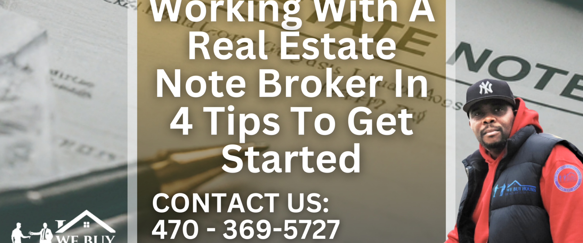 Working With A Real Estate Note Broker In 4 Tips To Get Started
