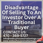 Disadvantage Of Selling To An Investor Over A Traditional Buyer