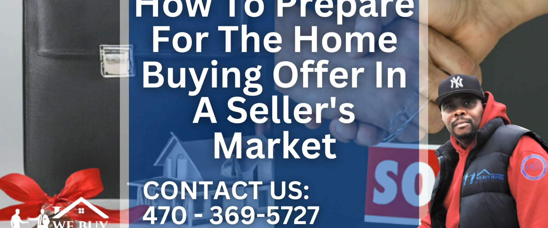 How To Prepare For The Home Buying Offer In A Seller's Market