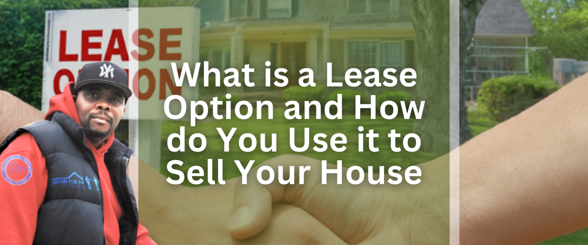 What is a Lease Option and How do You Use it to Sell Your House