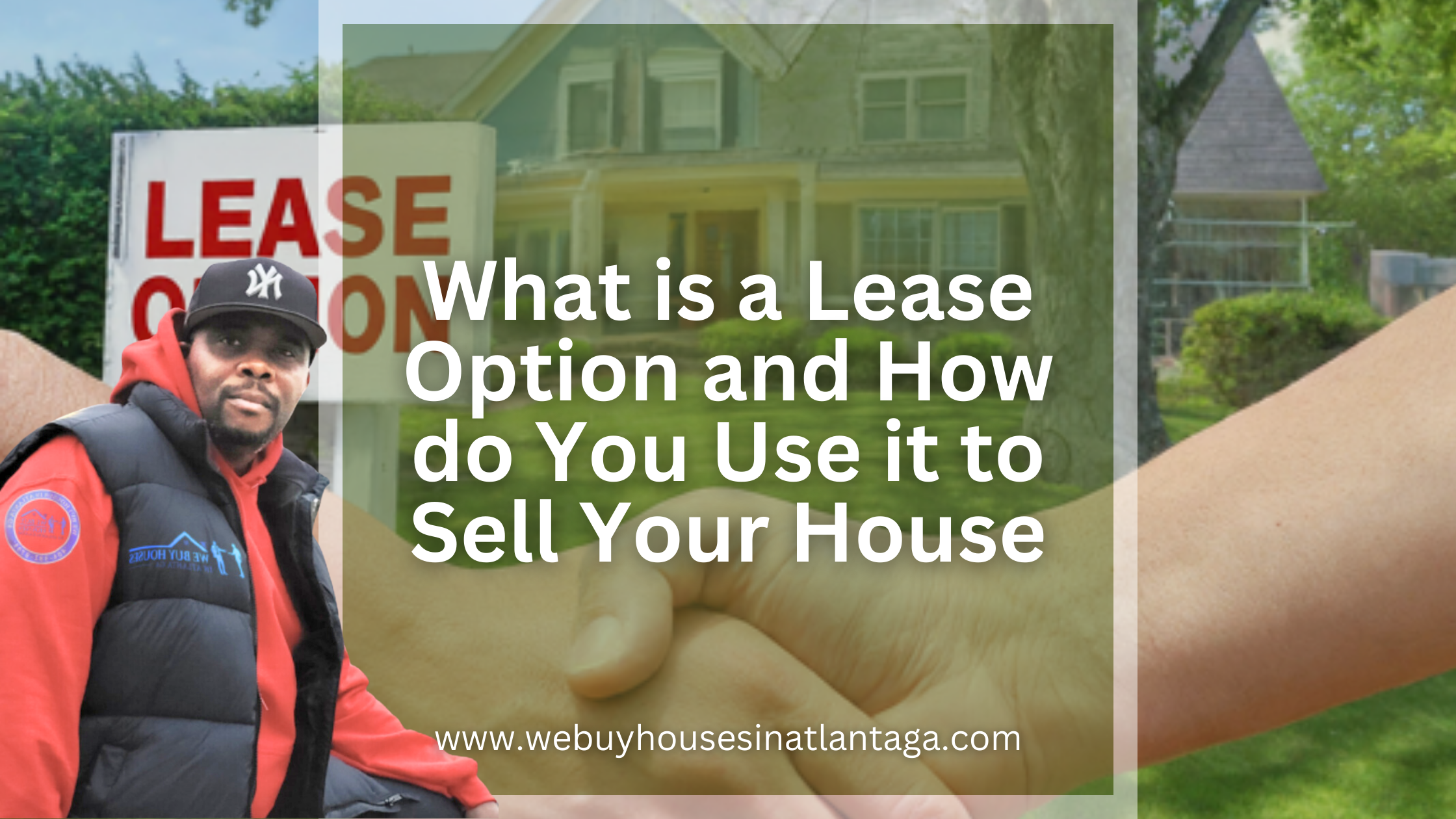 What is a Lease Option and How do You Use it to Sell Your House