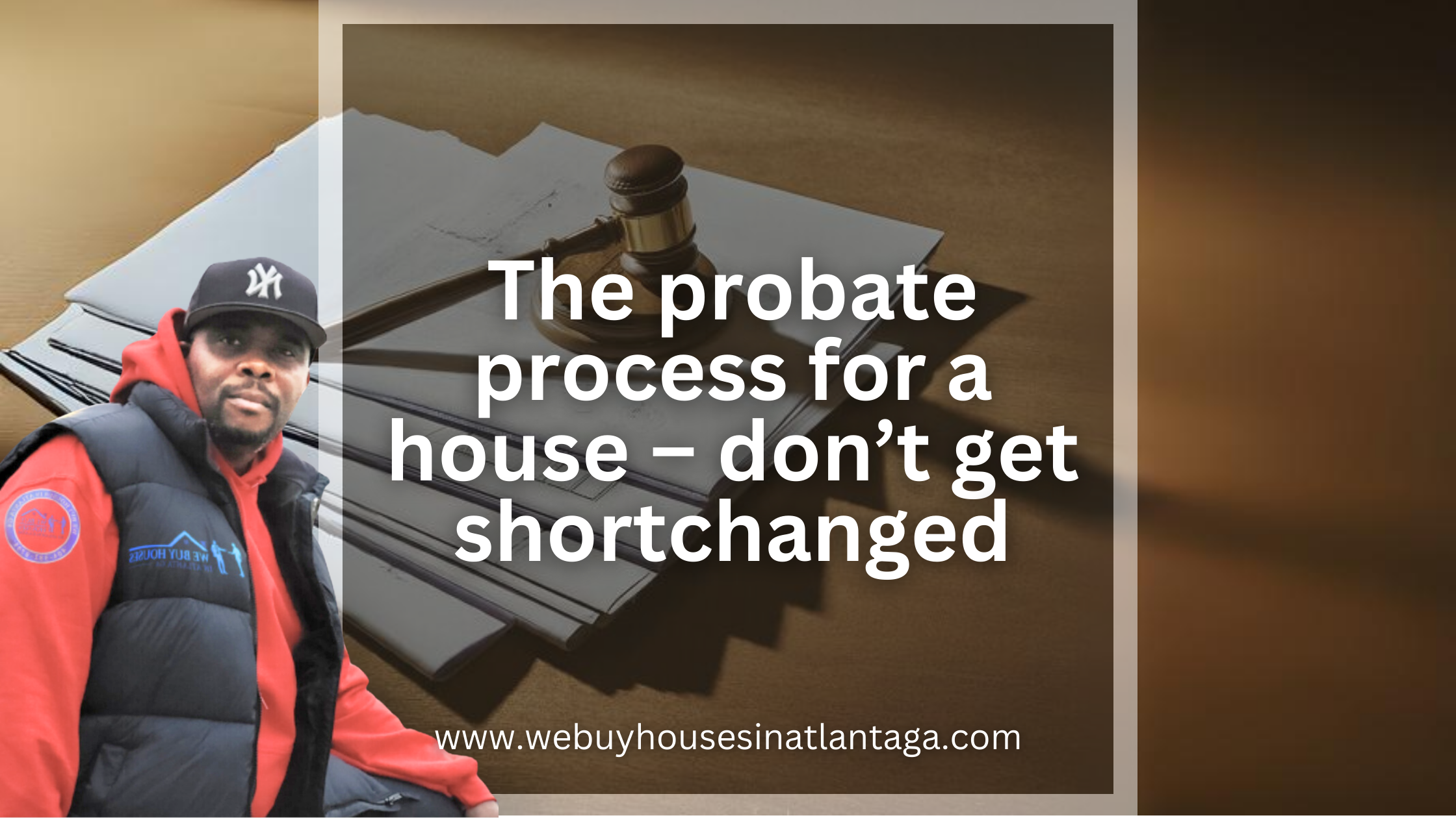 The probate process for a house – don’t get shortchanged