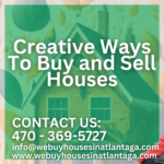 Creative Ways To Buy and Sell Houses
