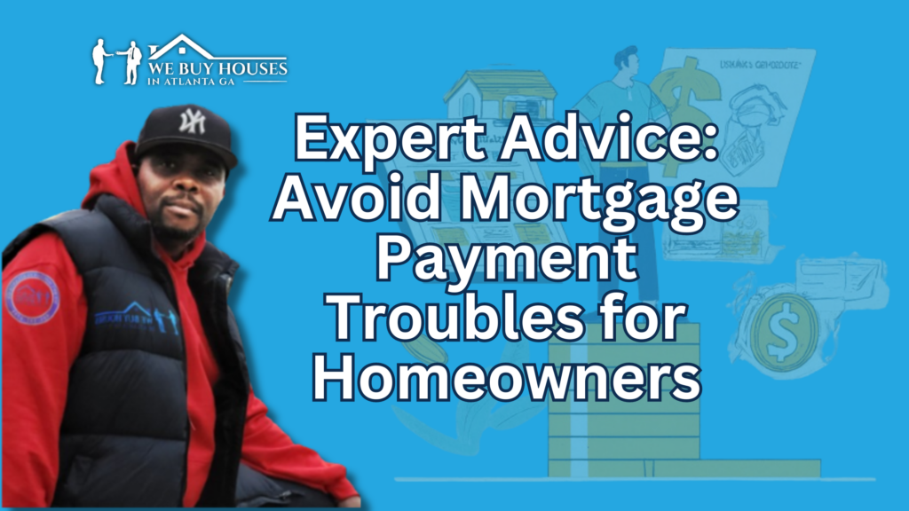 Expert Advice: Avoid Mortgage Payment Troubles for Homeowners