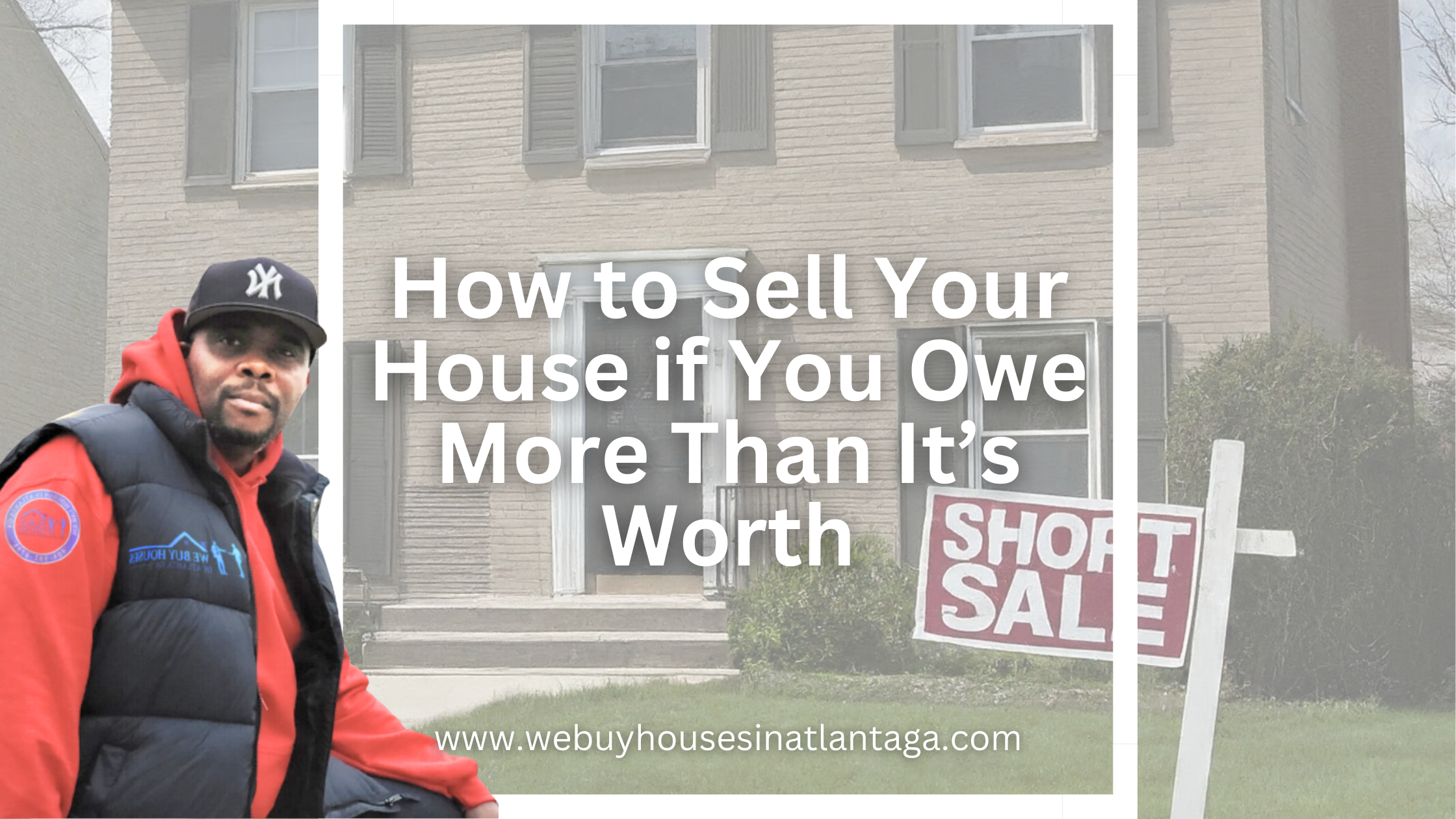 How-to-Sell-Your-House-if-You-Owe-More-Than-Its-Worth-1