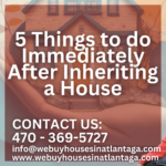 5 Things to do Immediately After Inheriting a House