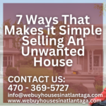 7 Ways That Makes it Simple Selling An Unwanted House