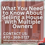 What-You-Need-to-Know-About-Selling-a-House-With-Multiple-Owners