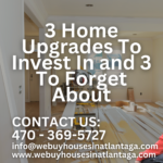 3-Home-Upgrades-To-Invest-In-and-3-To-Forget-About