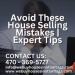 Avoid These House Selling Mistakes | Expert Tips