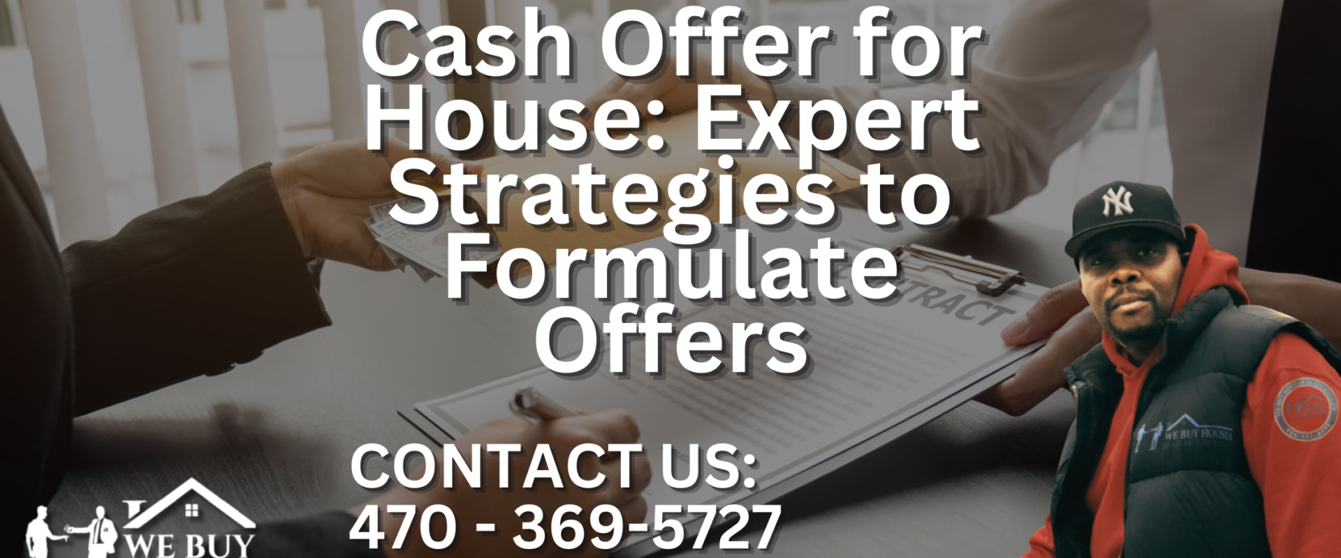 Cash Offer for House: Expert Strategies to Formulate Offers