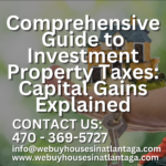 Comprehensive Guide to Investment Property Taxes: Capital Gains Explained