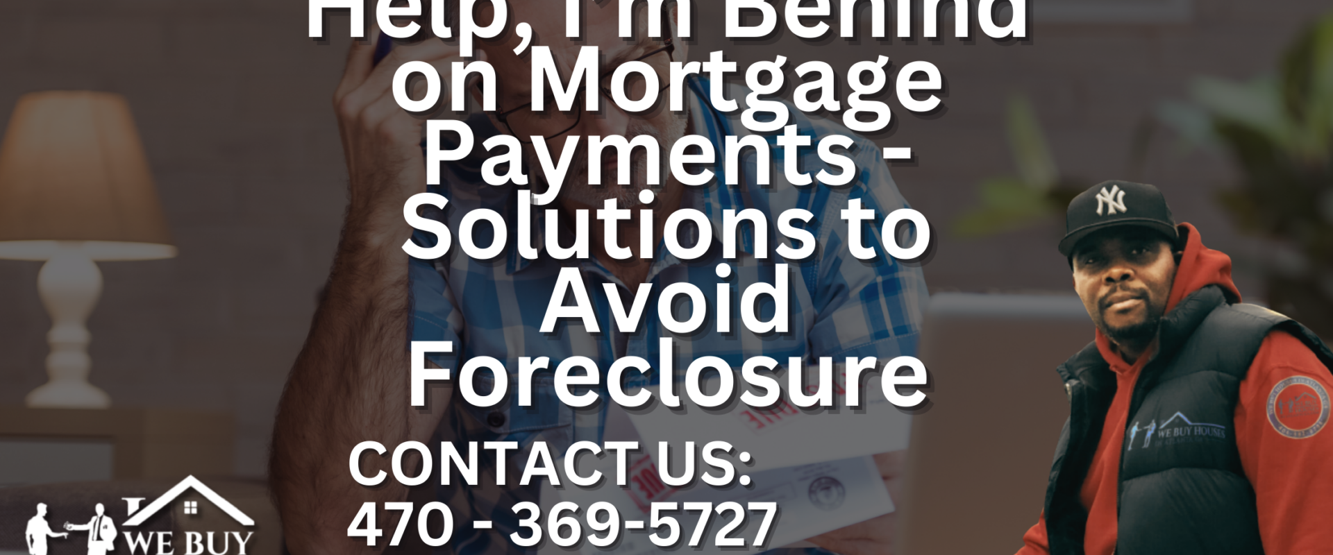 Help, I’m Behind on Mortgage Payments - Solutions to Avoid Foreclosure