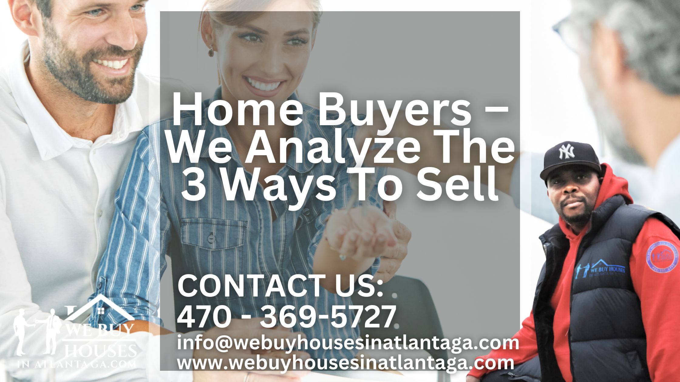 Home Buyers – We Analyze The 3 Ways To Sell