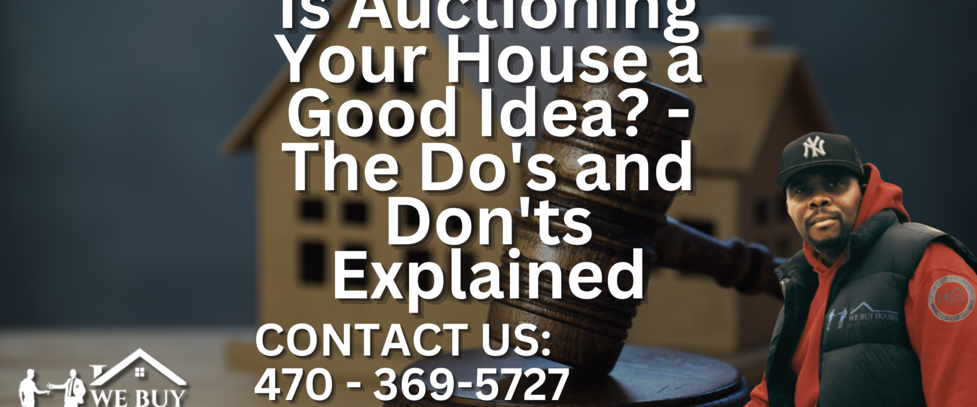 Is Auctioning Your House a Good Idea? - The Do's and Don'ts Explained