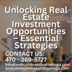 Unlocking-Real-Estate-Investment-Opportunities-–-Essential-Strategies