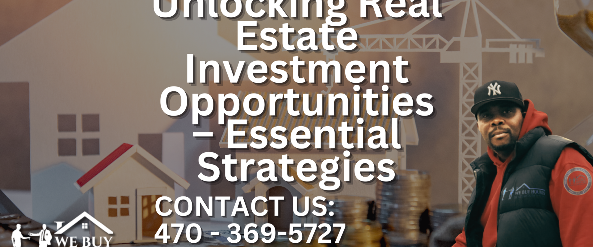 Unlocking-Real-Estate-Investment-Opportunities-–-Essential-Strategies