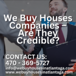 We Buy Houses Companies – Are They Credible?