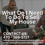 What Do I Need To Do To Sell My House