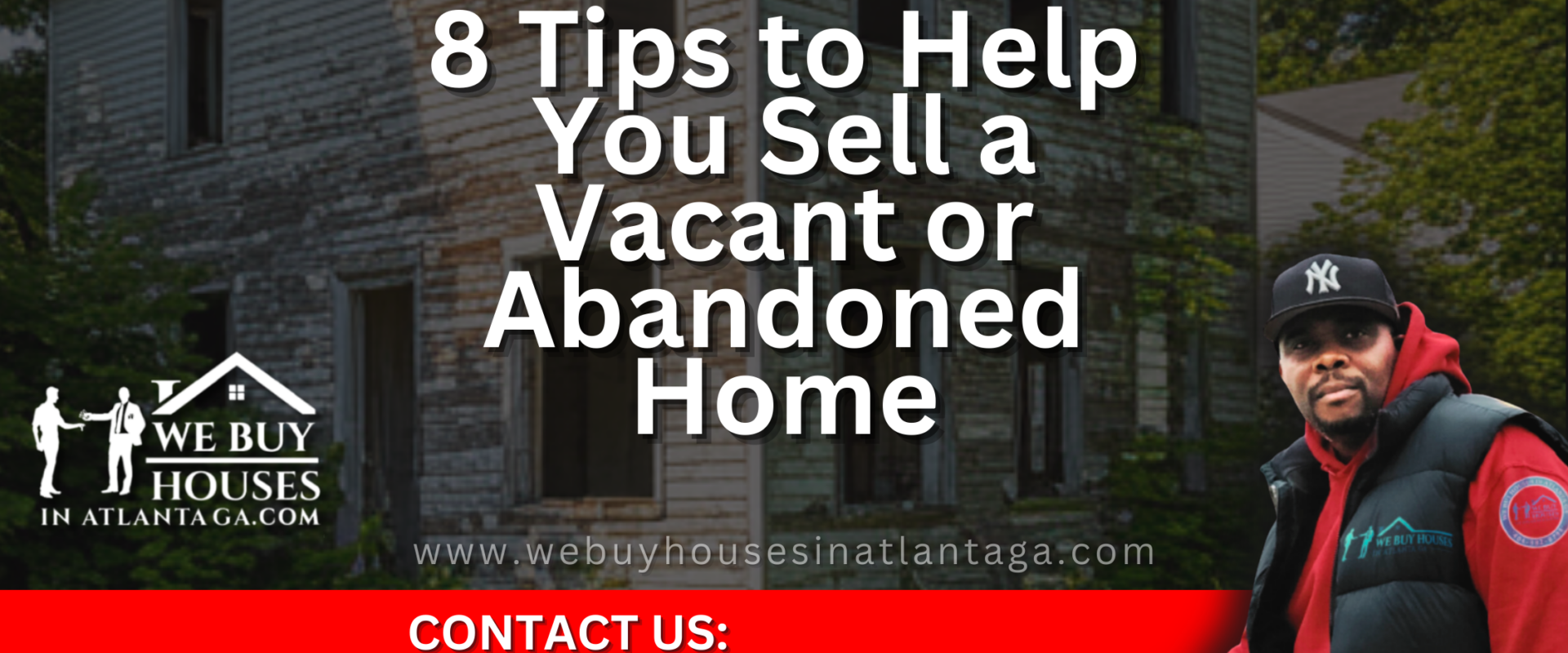 Sell Your Abandoned Home in [Market_City] Fast and Hassle-Free