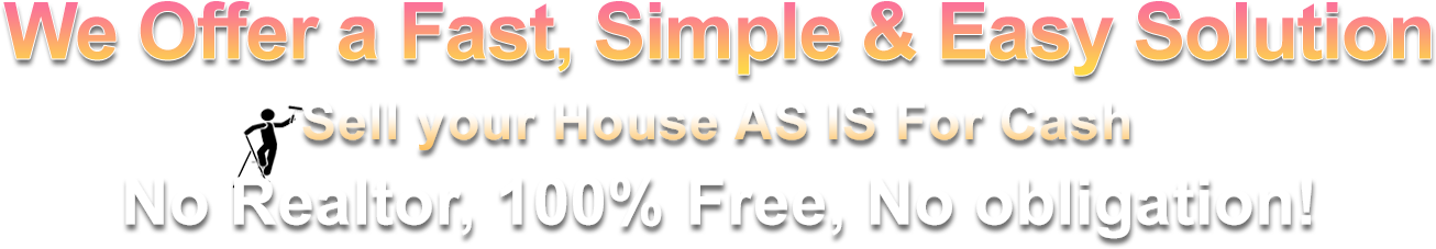 We will Buy your House quickly for cash!